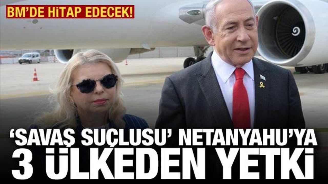 "Savaş suçlusu" Netanyahu'ya 3 ülkeden izin! BM'de hitap edecek