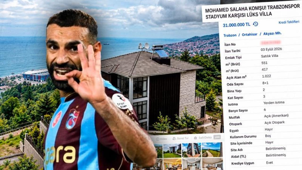 Trabzon'da emlak piyasasına Mohamed Salah etkisi: Parayı ver, komşu ol!