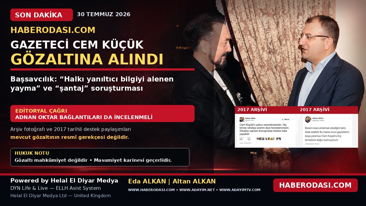 GAZETECİ CEM KÜÇÜK GÖZALTINA ALINDI: RESMÎ SORUŞTURMA VE TARTIŞILAN ARŞİV BAĞLANTILARI ADNAN OKTAR VE  SEDAT PEKER'iN AÇIKLAMALARI  Sezgin Baran Korkmaz