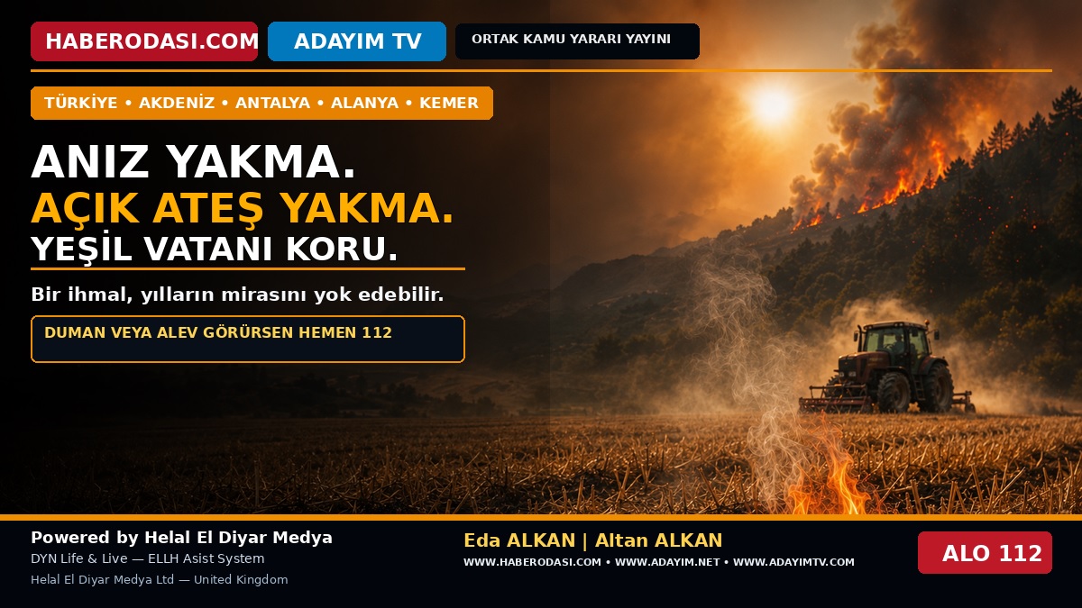 🔥 ANIZ YAKMA. AÇIK ATEŞ YAKMA. YEŞİL VATANI KORU.