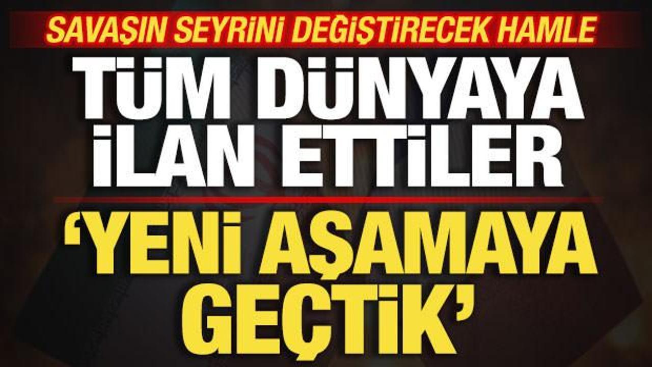 Savaşın seyrini değiştirecek hamle! Tüm dünyaya ilan ettiler! Yeni aşamaya geçildi!