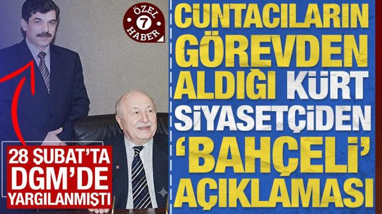 28 Şubat'ta DGM'de yargılanıp görevden alınan Kürt siyasetçiden 'Bahçeli' açıklaması