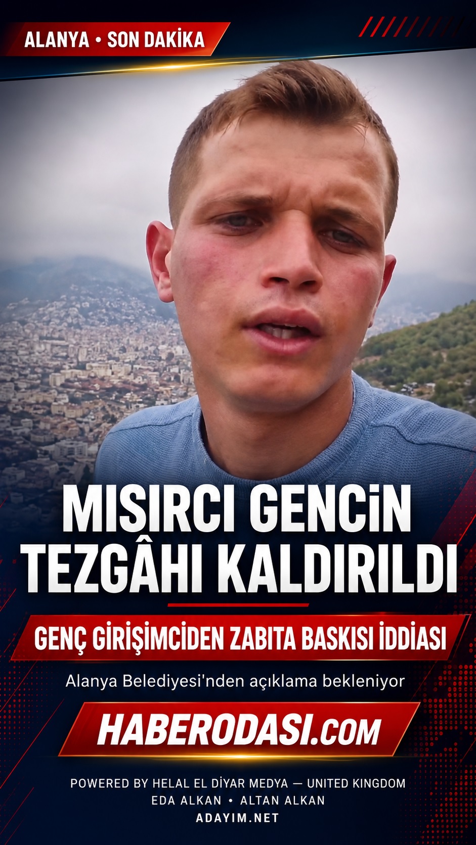 ALANYA’DA “KONAKLI KOÇANI”NIN TEZGÂHI KALDIRILDI: GENÇ MISIRCIDAN ZABITA BASKISI İDDİASI