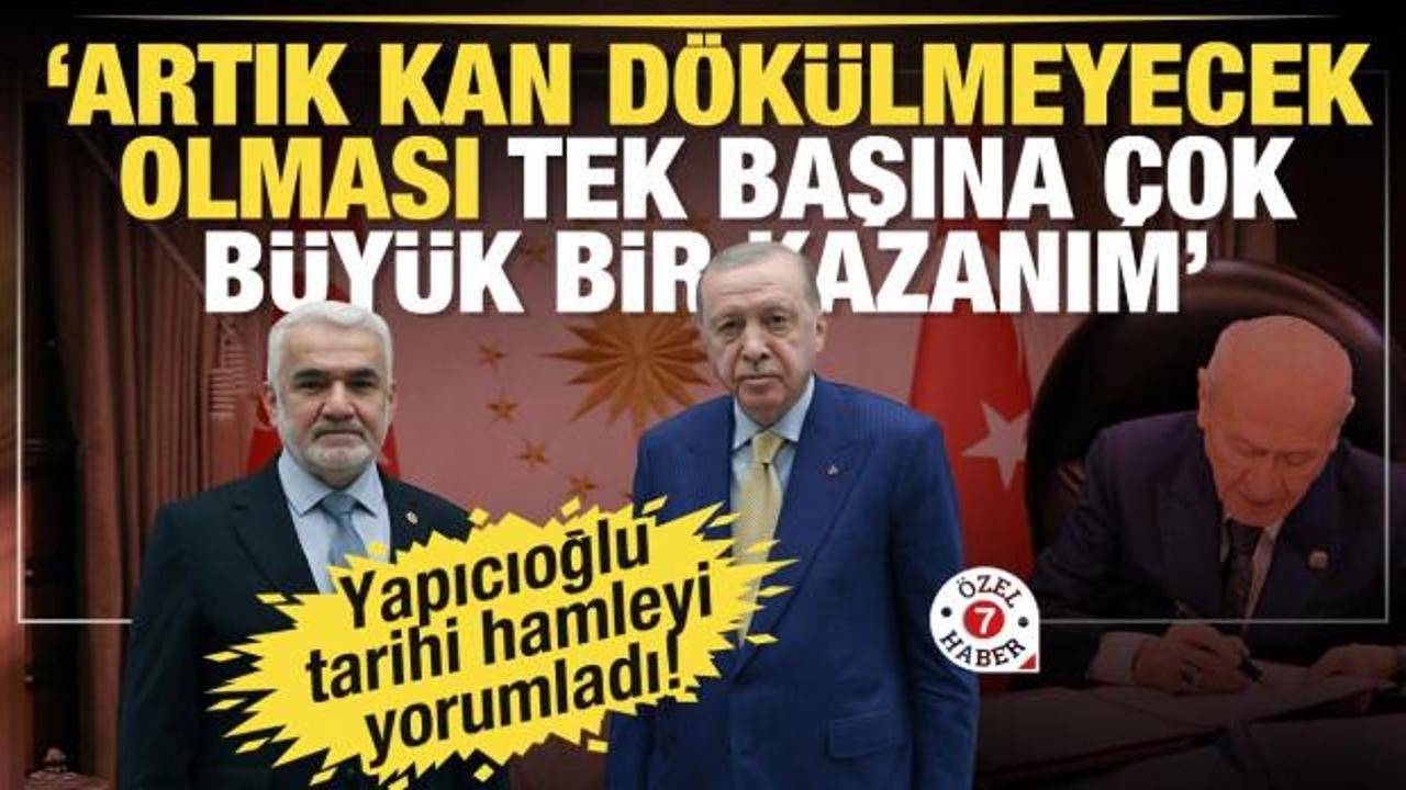 HÜDA PAR Genel Başkanı: Artık kan dökülmeyecek olması tek başına çok büyük bir kazanımdır