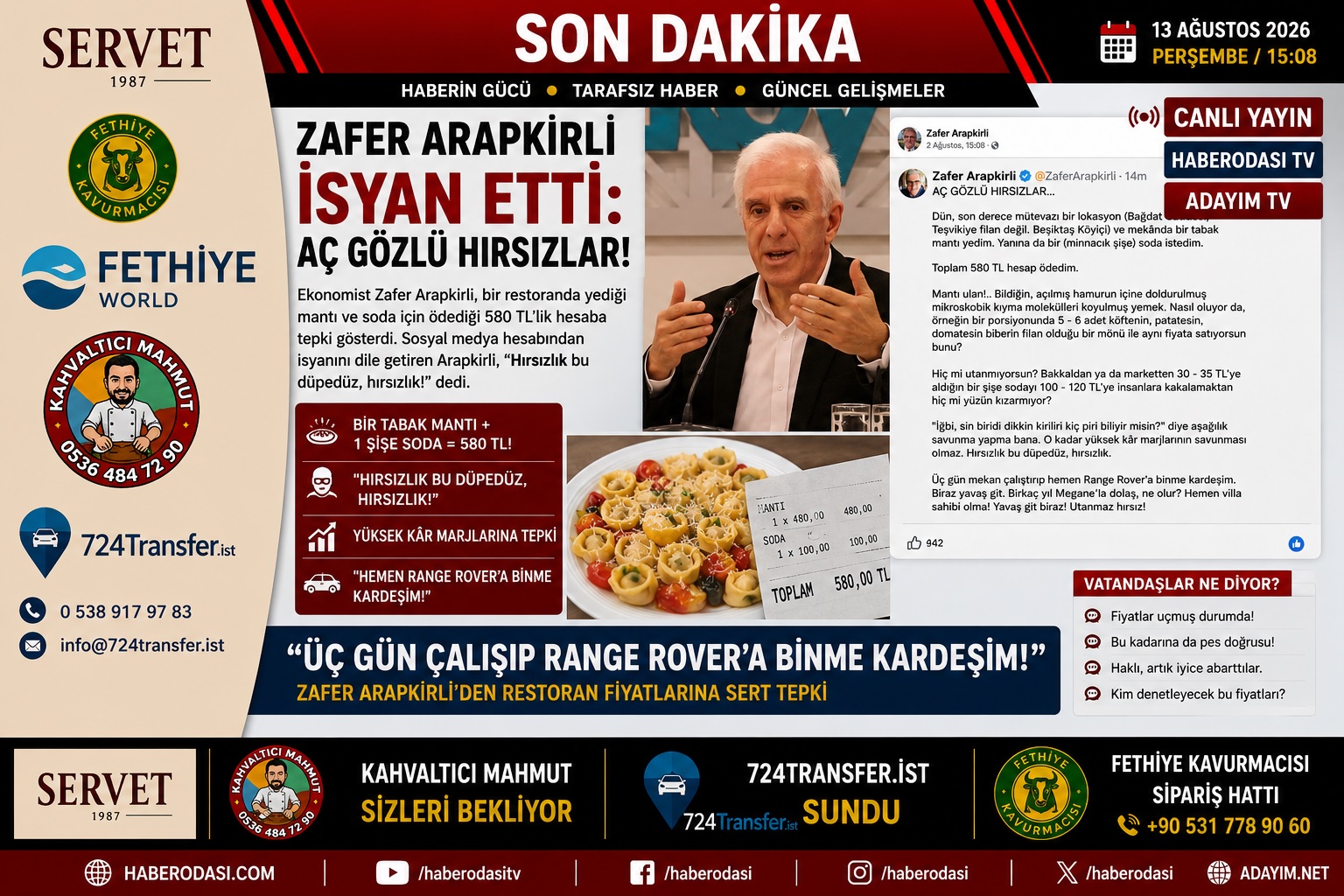 🔴 ÖZEL HABER | “BİR TABAK MANTI + SODA 580 TL”: ZAfer ARAPKİRLİ’DEN RESTORAN FİYATLARINA SERT TEPKİ “Hırsızlık bu düpedüz, hırsızlık.”
