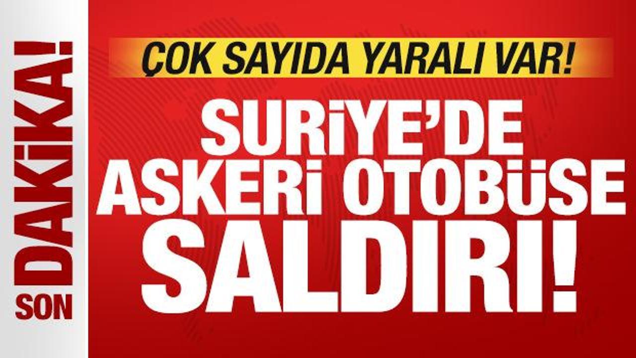 Son dakika: Suriye'de askeri otobüse saldırı! Çok sayıda yaralı var