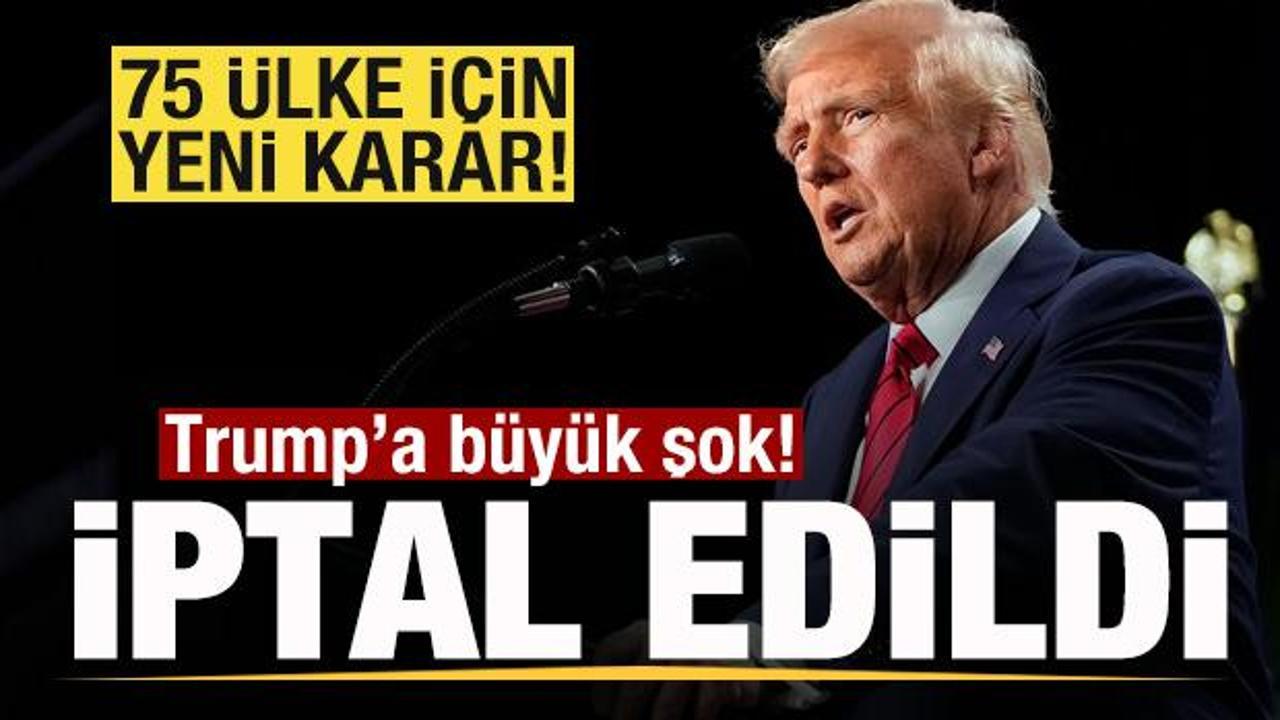 Trump'a büyük şok! 75 ülke için yeni karar! İptal edildi!