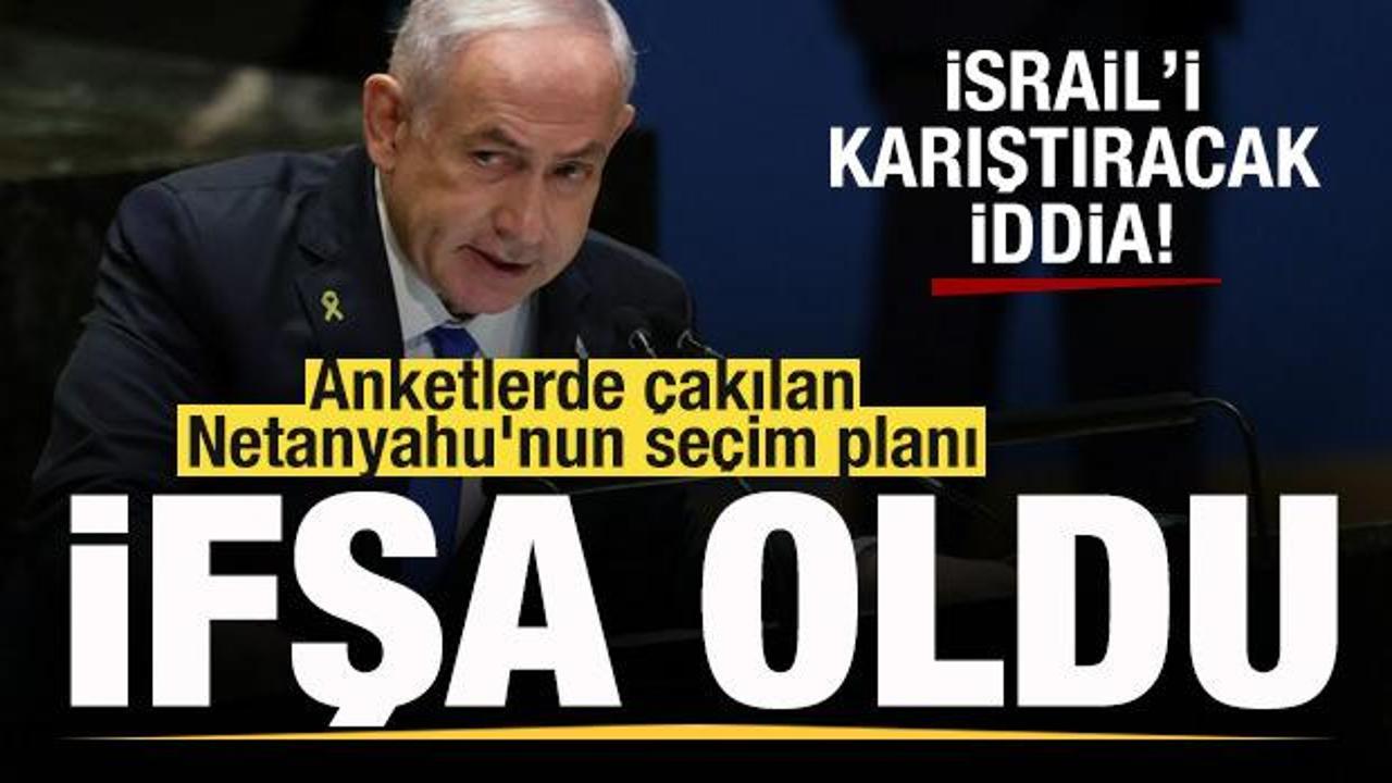 İsrail'i karıştıracak iddia! Anketlerde çakılan Netanyahu'nun seçim planı ifşa  oldu
