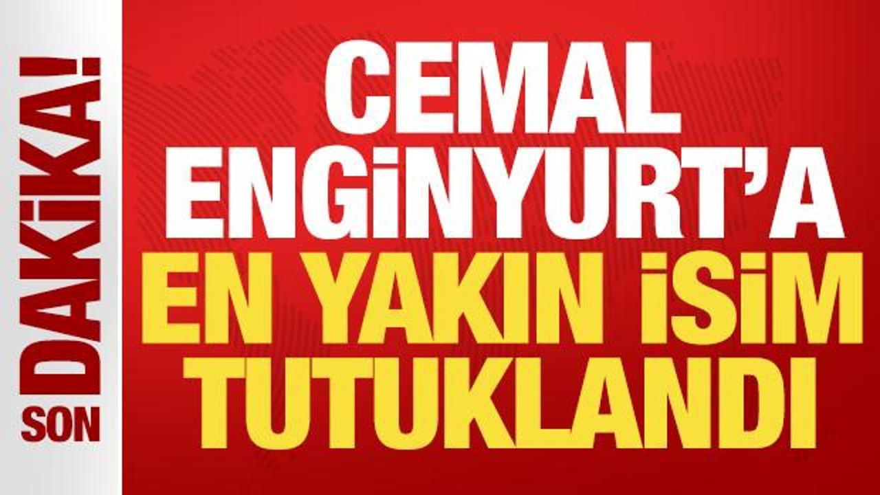 Cemal Enginyurt'a bir darbe daha: En yakın isim tutuklandı!