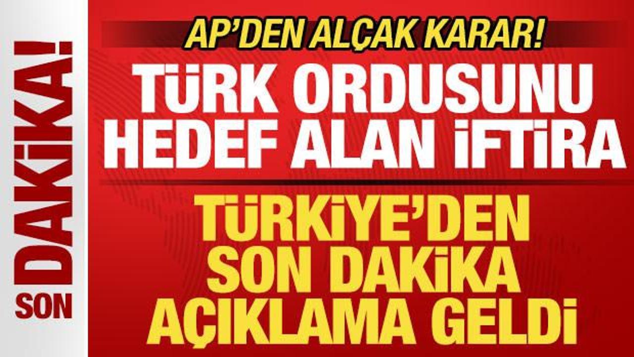 AP'den alçak karar! Türk ordusunu hedef aldılar: Türkiye'den son dakika açıklaması
