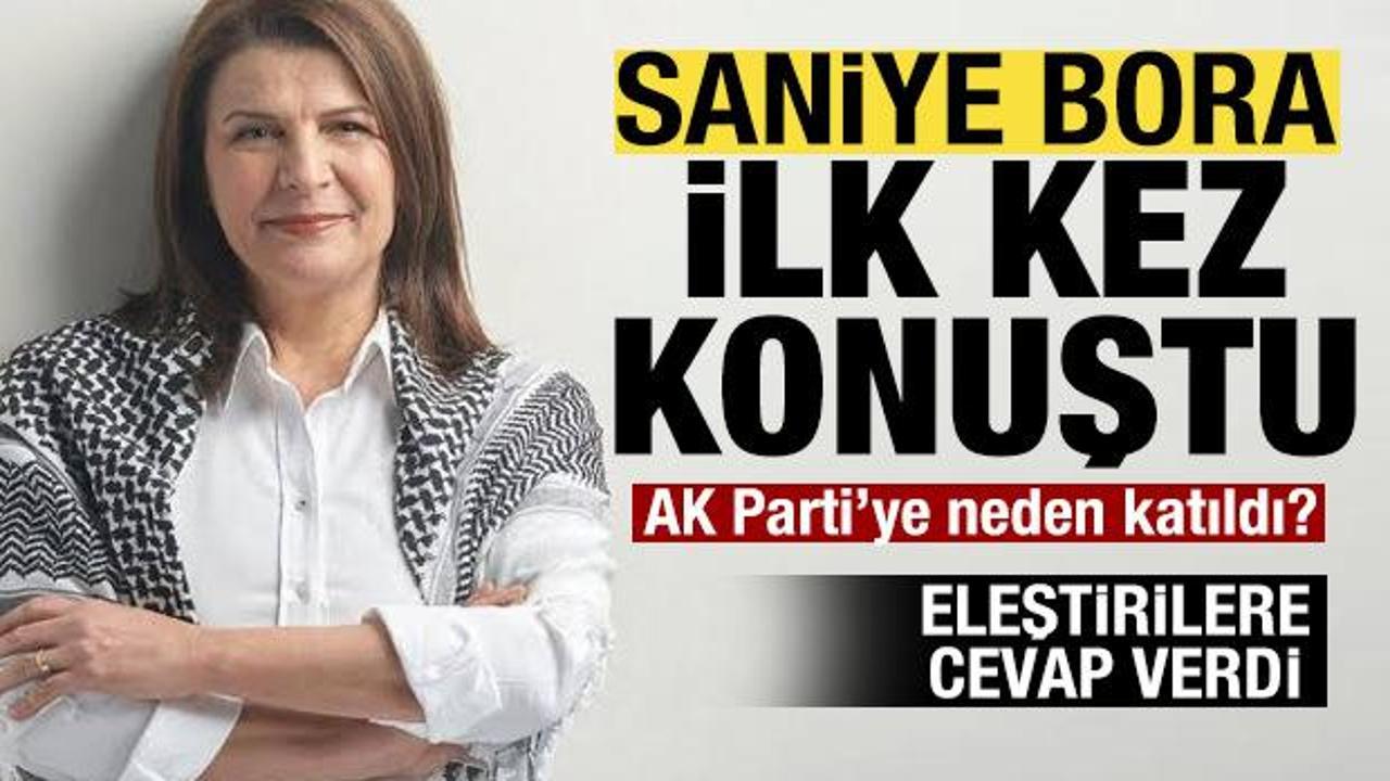 Neden AK Parti'ye katıldı? Saniye Bora ilk kez konuştu! Eleştirilere cevap verdi