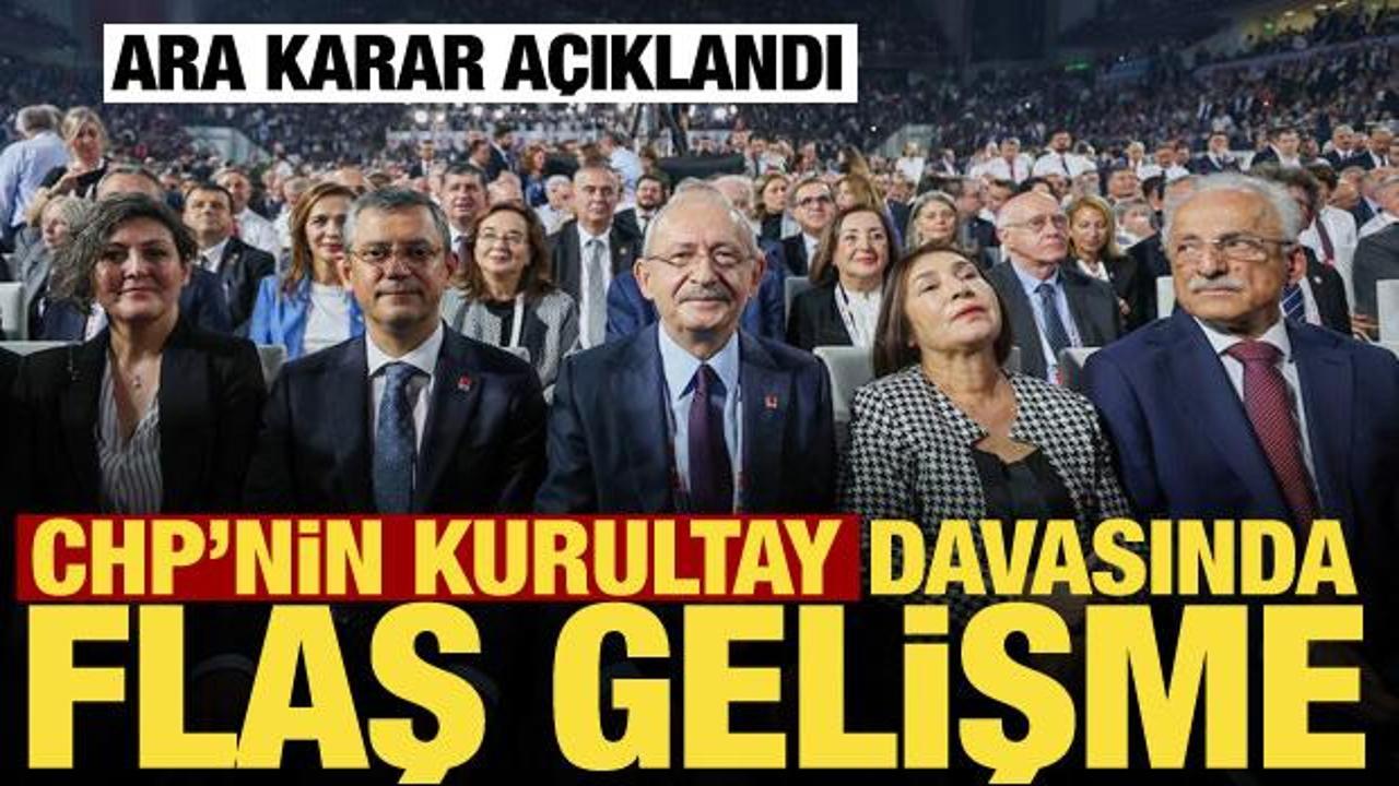CHP’nin kurultay davası ertelendi