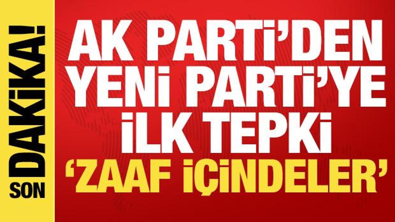 AK Parti'den Yeni Parti'ye tepki: Meclis'e saygısızlık