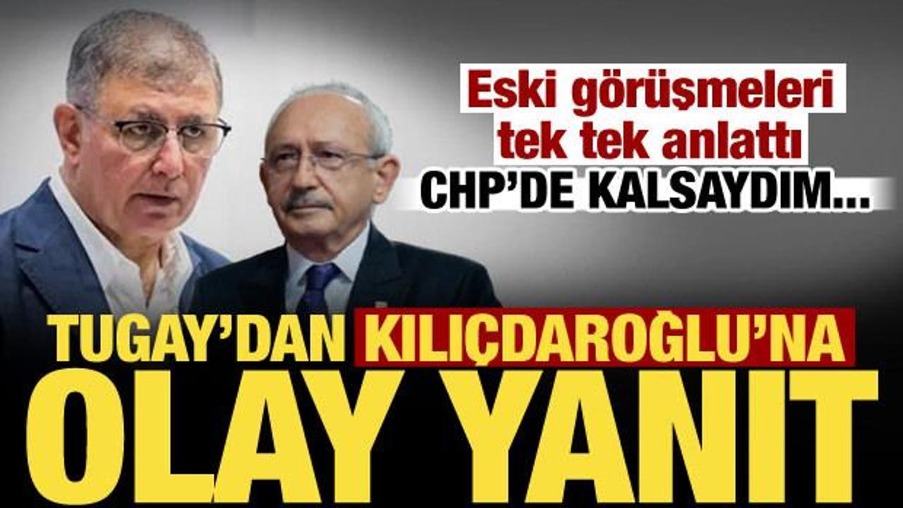 Cemil Tugay’dan Kılıçdaroğlu’na anket yanıtı: CHP’de kalsaydım…