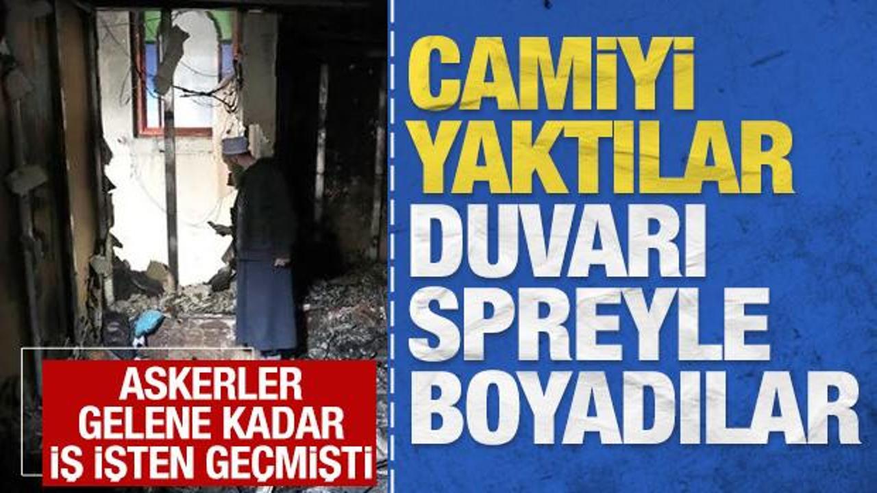 Camiyi yaktılar duvarı spreyle boyadılar: Askerler gelene kadar iş işten geçmişti
