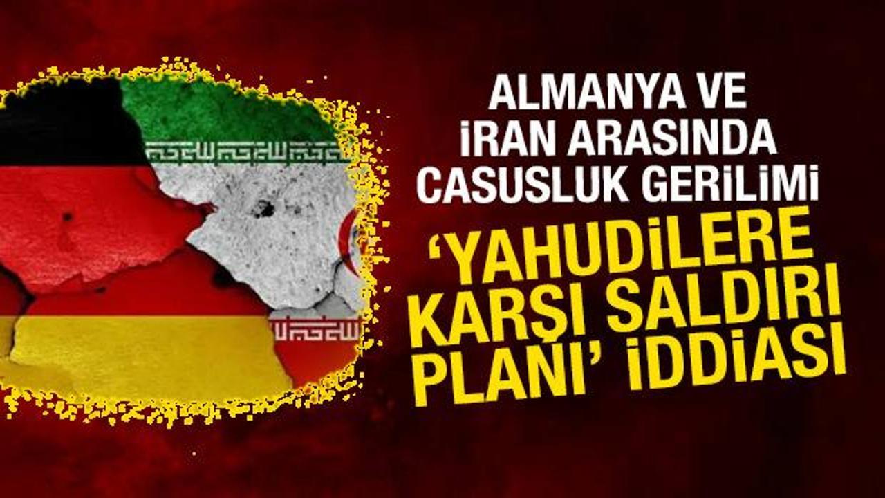 2 ülke arasında casusluk gerilimi: 'Yahudilere karşı saldırı planı' iddiası
