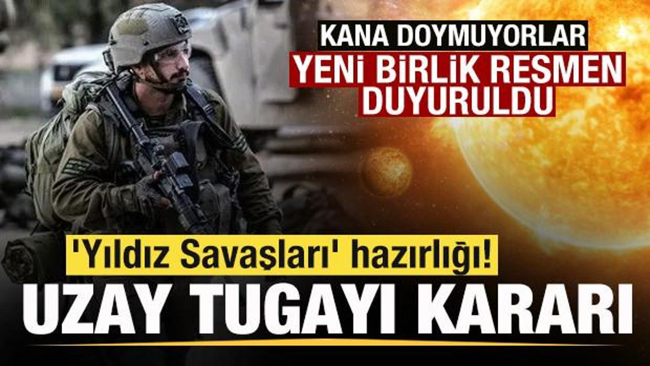 Kana doymuyorlar! Resmen duyuruldu! 'Yıldız Savaşları' hazırlığı! 'Uzay Tugayı' kararı!