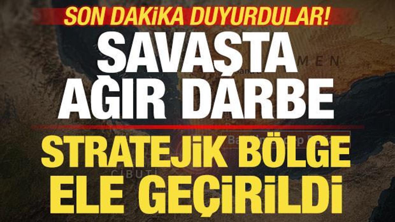 Yemen ordusu son dakika ilan etti! Husilere ağır darbe! Stratejik bölge ele geçirildi