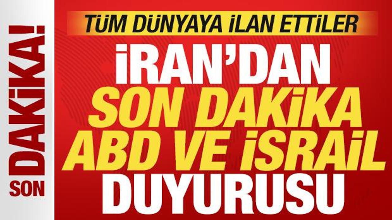 İran'dan son dakika ABD ve İsrail duyurusu! Tüm dünyaya ilan ettiler