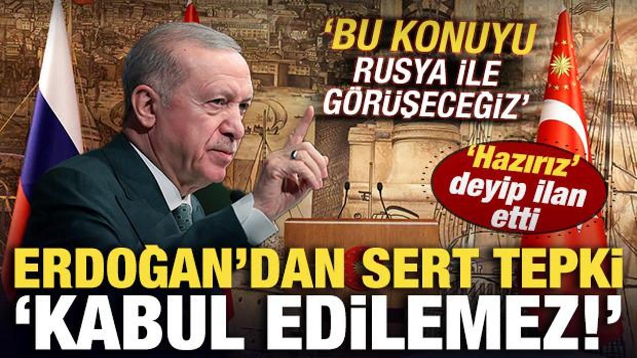 Cumhurbaşkanı Erdoğan 'kabul edilemez' deyip ilan etti! 'Rusya ile bu konuyu görüşeceğiz'